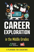 Career Exploration in the Middle Grades: A Playbook for Educators